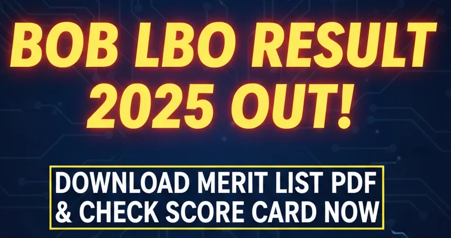 BOB LBO Result 2025 DV Date And Waiting List