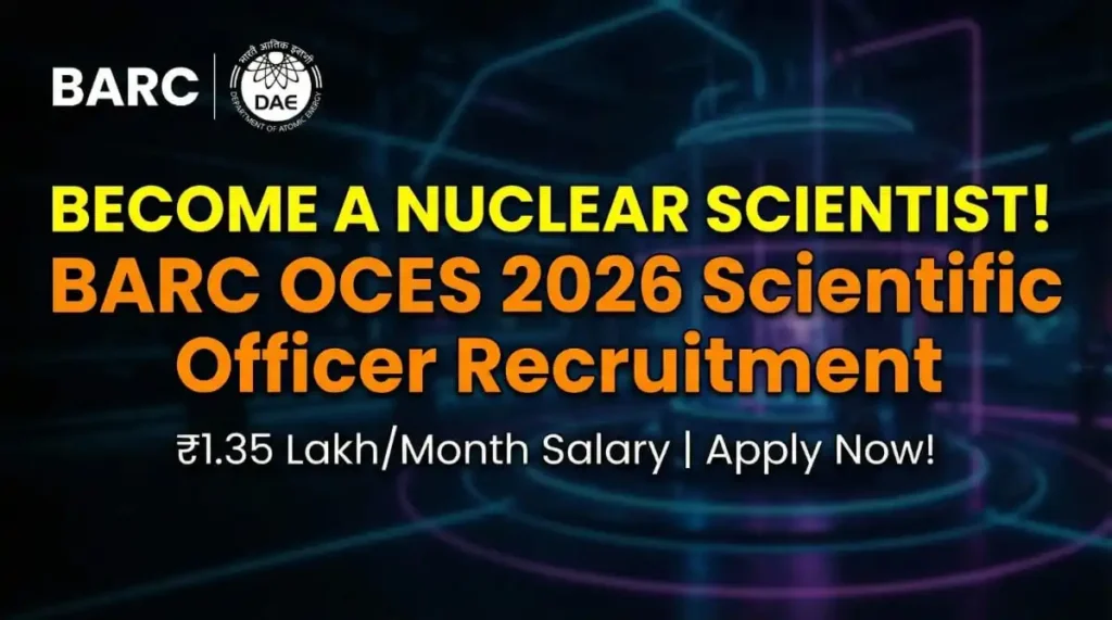 BARC OCES 2026 Scientific Officer Recruitment