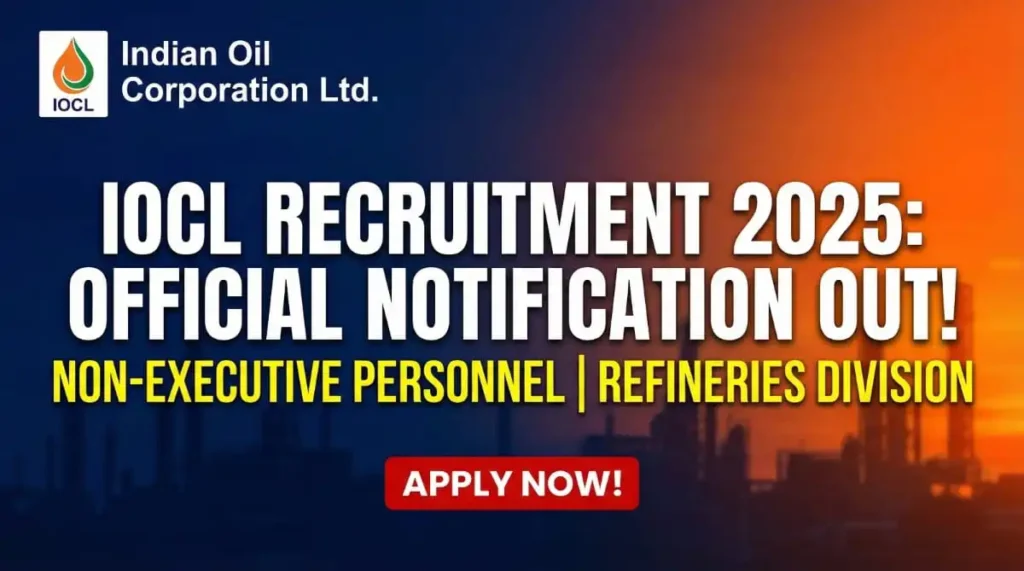 IOCL Non-Executive Recruitment 2025 Full Notification PDF