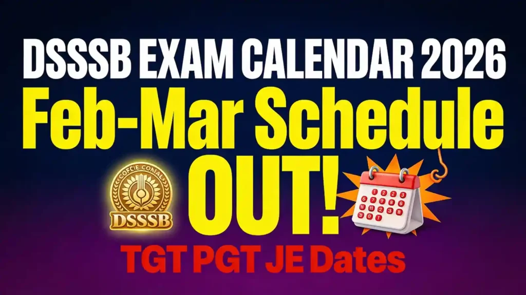 DSSSB Exam Schedule Feb March 2026 Download PDF