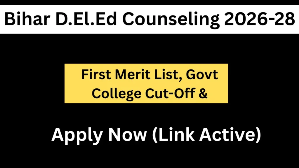 Bihar D.El.Ed Counseling 2026-28