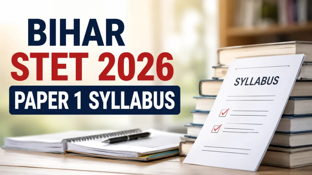 Bihar STET Paper 1 Syllabus 2026 PDF