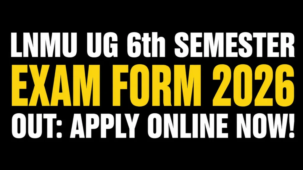 LNMU 6th Semester Exam Form 2026