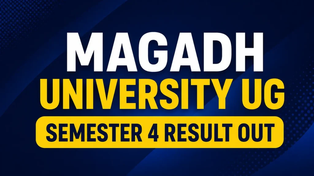 Magadh University UG Session 2024-28 Semester 4 Result