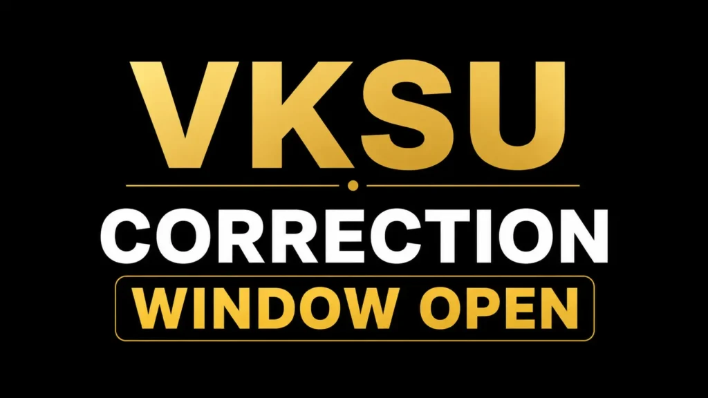 VKSU UG (2026-30) & Vocational Course Correction Window 2026