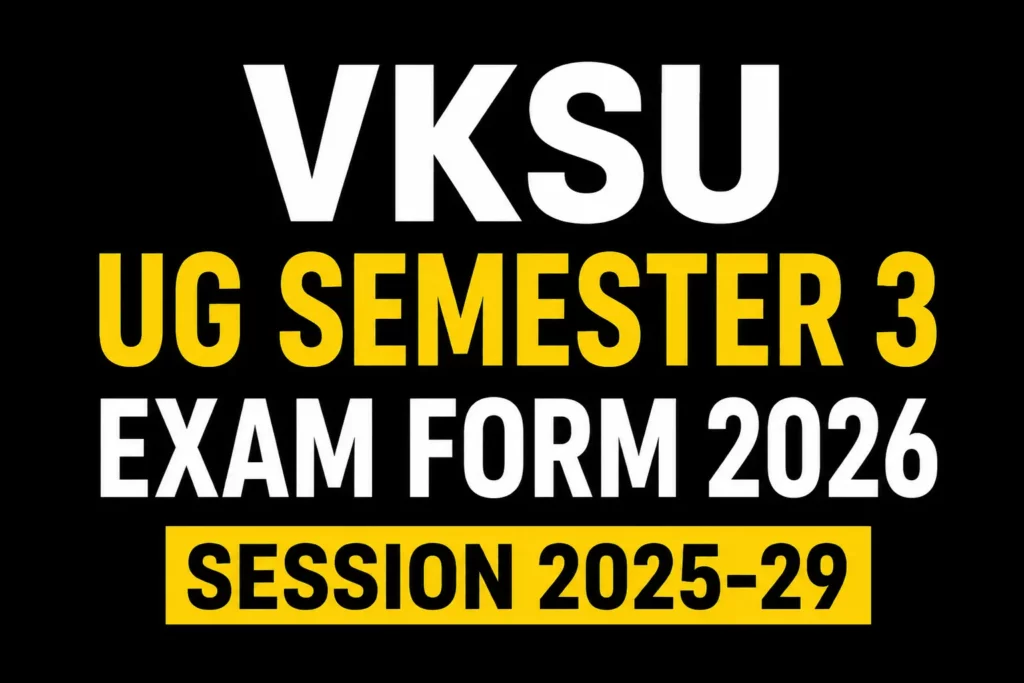 VKSU UG Semester 3 Exam Form 2026
