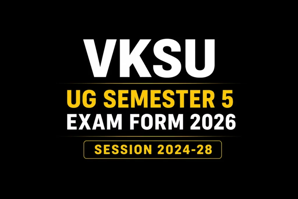 VKSU UG Semester 5 Exam Form 2026
