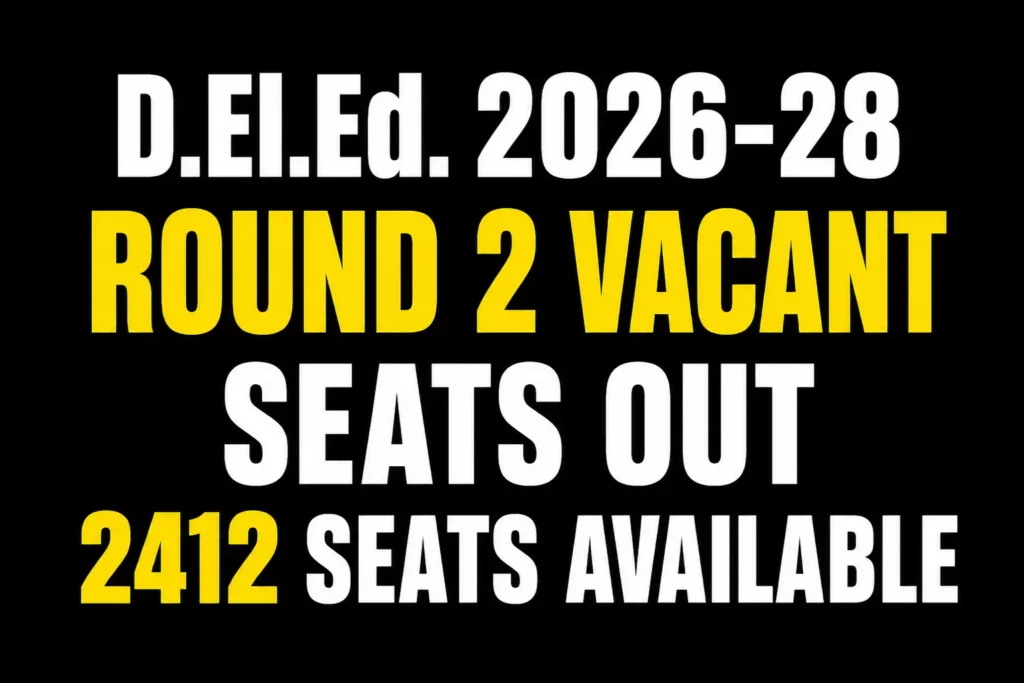 Bihar D.El.Ed. Round 2 Vacant Seats 2026