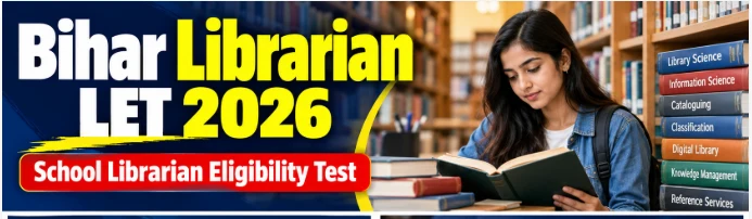 Bihar Librarian LET 2026 out
