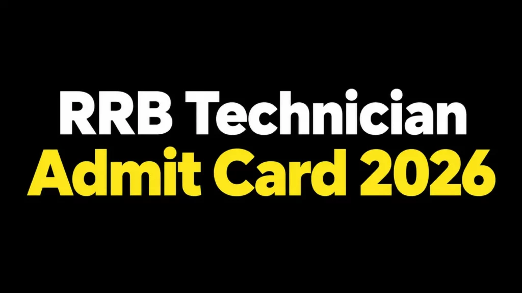 RRB Technician Admit Card 2026
