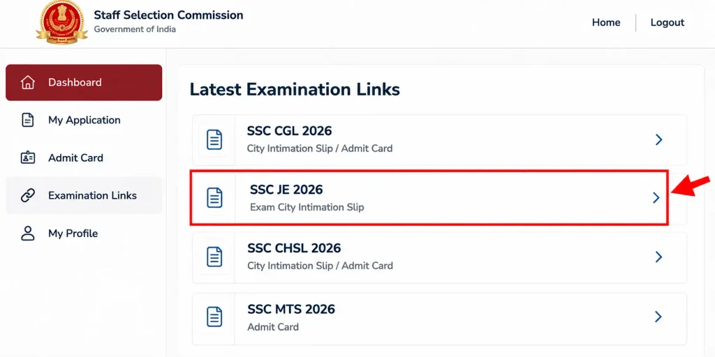 After logging in, look for the SSC Junior Engineer Examination 2026 link for the Exam City Intimation Slip. Click the relevant link to proceed.