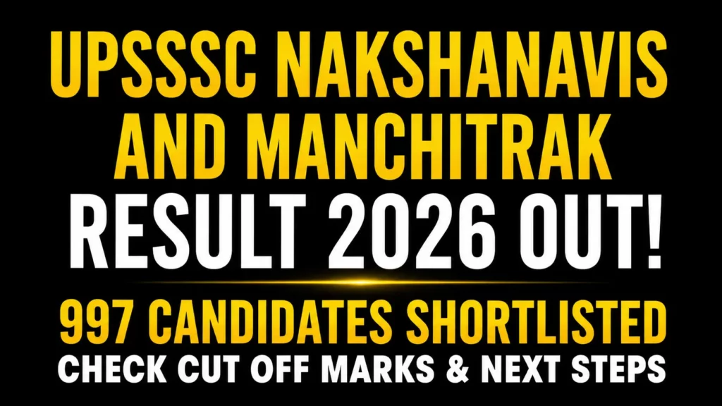 UPSSSC Nakshanavis and Manchitrak Result 2026