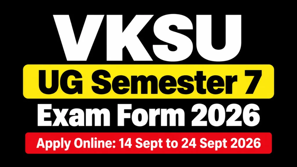 VKSU UG Semester 7 Exam Form 2026