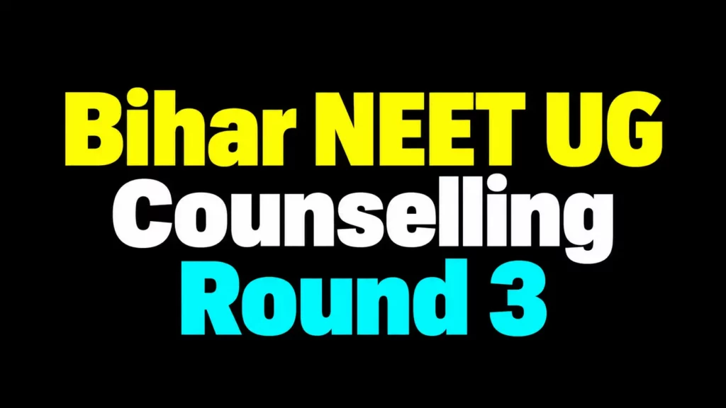 Bihar NEET UG 3rd Round Counselling 2026