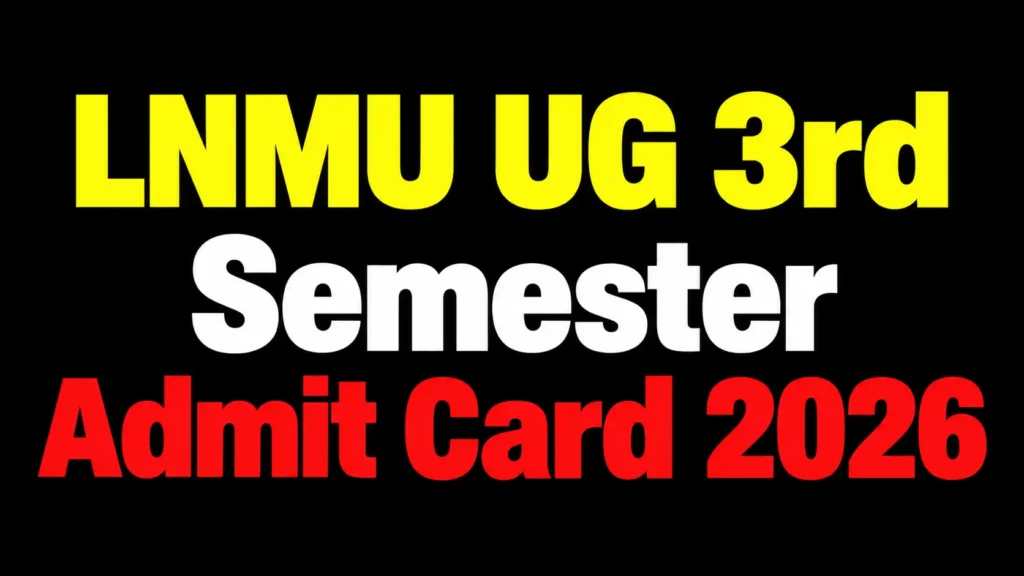 LNMU UG 3rd Semester Admit Card 2026