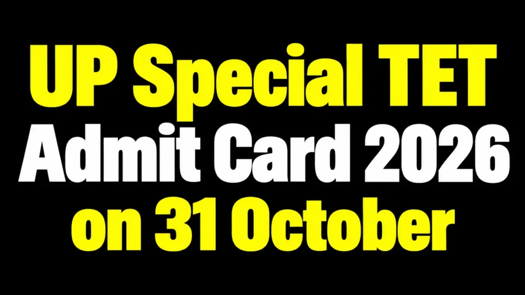 UP Special TET Admit Card 2026 Link