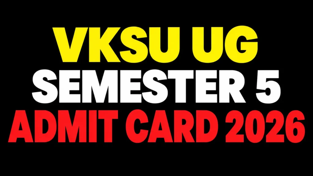 VKSU UG Semester 5 Admit Card 2026 link